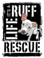 It's A Ruff Life Rescue