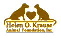 Helen O. Krause Animal Foundation Inc.